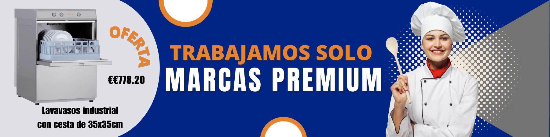 TRABAJAMOS SOLO MARCAS PREMIUM DEL MERCADO DE HOSTELERIA